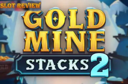 Gold Mine Stacks 2 slot